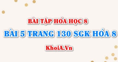 Bài 5 trang 130 SGK Hoá 8: Công thức hóa học Axit Bazơ Muối, cách gọi tên Axit Bazo Muối và phân loại